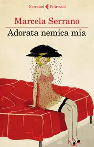 Serrano Marcela - Adorata nemica mia