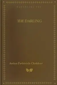 «The Darling and Other Stories» by Anton Chekhov