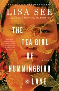 «The Tea Girl of Hummingbird Lane» by Lisa See