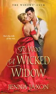 «To Woo a Wicked Widow» by Jenna Jaxon