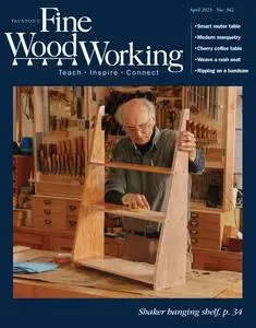 Fine Woodworking - March/April 2023