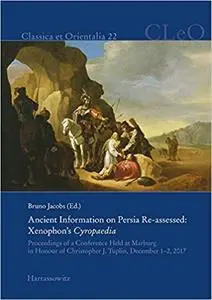 Ancient Information on Persia Re-Assessed: Xenophon's Cyropaedia