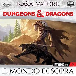 «Dungeons & Dragons꞉ Il mondo di sopra» by R. A. Salvatore