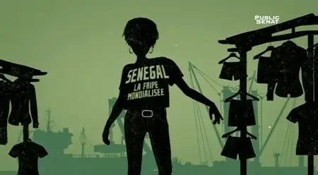 (LCP) Les dessous de la mondialisation - Sénégal, la fripe mondialisée (2015)