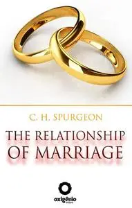 «The Relationship of Marriage» by C.H.Spurgeon