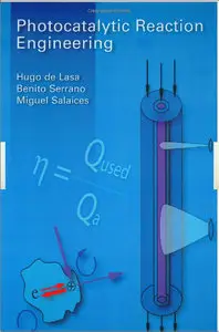 Photocatalytic Reaction Engineering by Hugo de Lasa [Repost] 