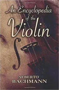 An Encyclopedia of the Violin