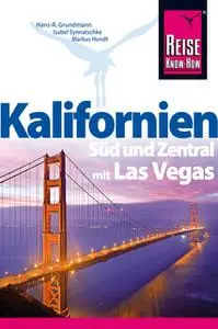 «Kalifornien Süd und Zentral mit Las Vegas» by Hans-R. Grundmann,Isabel Synnatschke,Markus Hundt