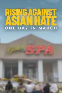 PBS - Rising Against Asian Hate: One Day in March (2022)