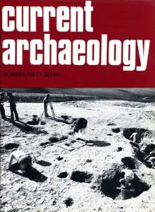 Current Archaeology - Issue 67