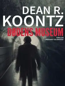 «Dødens museum» by Dean R. Koontz