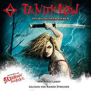 «Tanith Low: Die ruchlosen Sieben» by Derek Landy