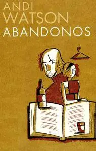 Abandonos, De Andy Watson