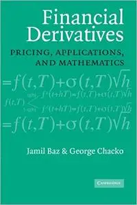 Financial Derivatives: Pricing, Applications, and Mathematics (Repost)