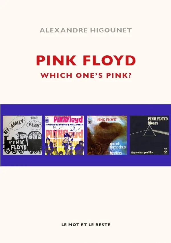 Alexandre Higounet, "Pink Floyd: Which one's pink?"