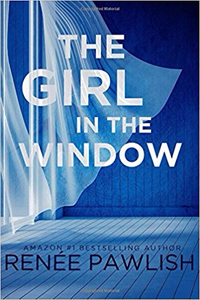 The Girl in the Window - Renee Pawlish