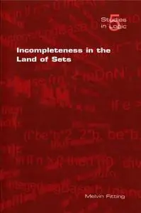 Incompleteness in the Land of Sets