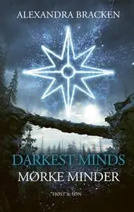 «Darkest Minds - Mørke minder» by Alexandra Bracken