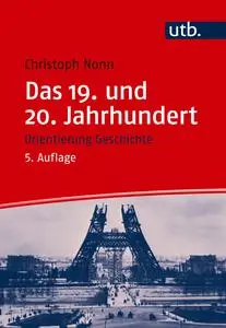 Das 19. u 20. Jahrhundert - 5. Auflage - Christoph Nonn