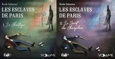 Émile Gaboriau, "Les esclaves de Paris", tomes 1 et 2