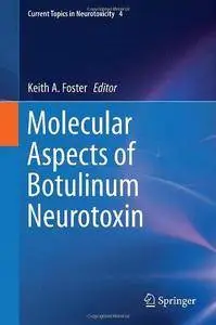 Molecular Aspects of Botulinum Neurotoxin (Repost)