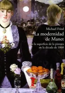 «La modernidad de Manet» by Michael Fried