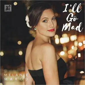 Melanie Marod - I'll Go Mad (2016)