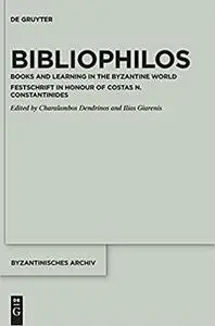 Bibliophilos: Books and Learning in the Byzantine World