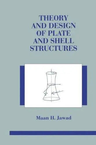 Theory and Design of Plate and Shell Structures (Repost)