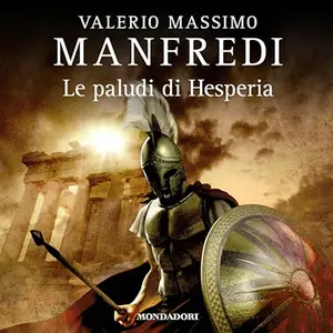 «Le paludi di Hesperia» by Valerio Massimo Manfredi