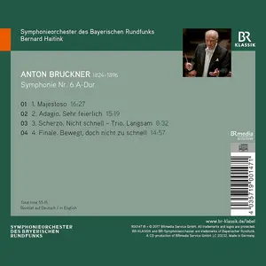 Bernard Haitink, Symphonieorchester des Bayerischen Rundfunks - Anton Bruckner: Symphonie Nr. 6 (2017)