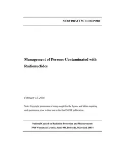 Management of Persons Contaminated with Radionuclides: Handbook , Volume 1 - Revision I