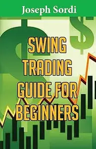 Swing Trading Guide for Beginners: Easiest Beginner Method to Learn Fast