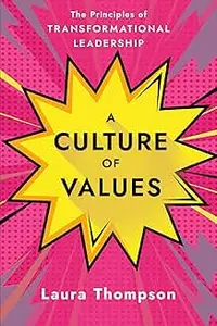 A Culture of Values: The Principles of Transformational Leadership