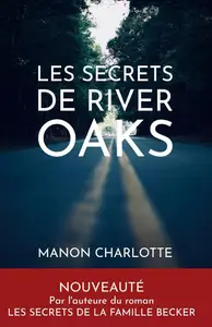 Manon Charlotte, "Les secrets de River Oaks"