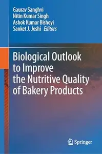 Biological Outlook to Improve the Nutritive Quality of Bakery Products