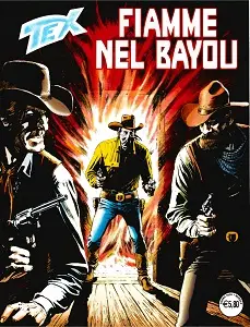 Tex Willer - Volume 788 - Fiamme Nel Bayou