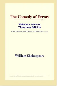 The Comedy of Errors (Webster's German Thesaurus Edition)