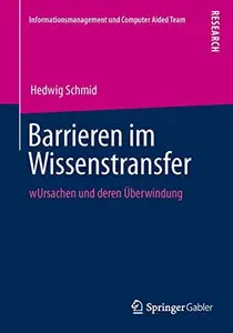 Barrieren im Wissenstransfer: Ursachen und deren Überwindung