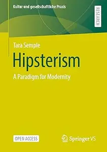 Hipsterism: A Paradigm for Modernity