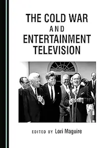 The Cold War and Entertainment Television