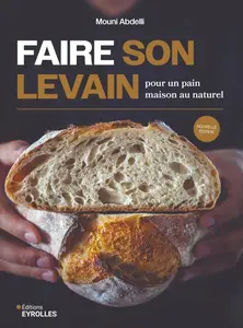 Mouni Abdelli, "Faire son levain pour un pain maison au naturel"