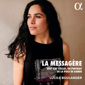 Lucile Boulanger - La messagère: XVII-XXIe siècles, un portrait de la viole de gambe (2024) [Official Digital Download 24/192]