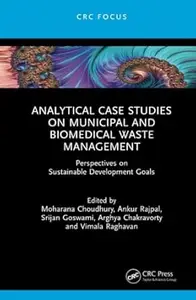 Analytical Case Studies on Municipal and Biomedical Waste Management