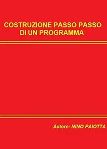 Costruzione passo passo di un programma
