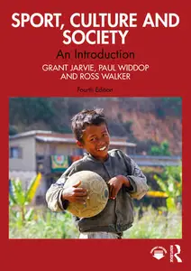 Sport, Culture and Society An Introduction, 4th Edition (Instructor & Student Resources)