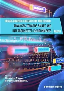 Human-Computer Interaction and Beyond: Advances Towards Smart and Interconnected Environments