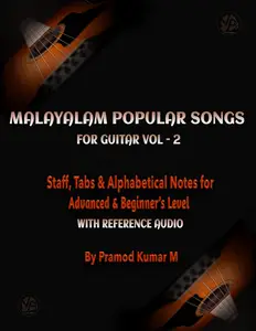 Malayalam Popular Songs for Guitar Vol-2: Staff & Alphabetical Notes for Advanced & Beginners Level