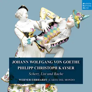 L'arte del mondo - Goethe & Kayser - Scherz, List und Rache (2020) [Official Digital Download]