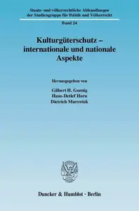 Kulturgüterschutz - internationale und nationale Aspekte